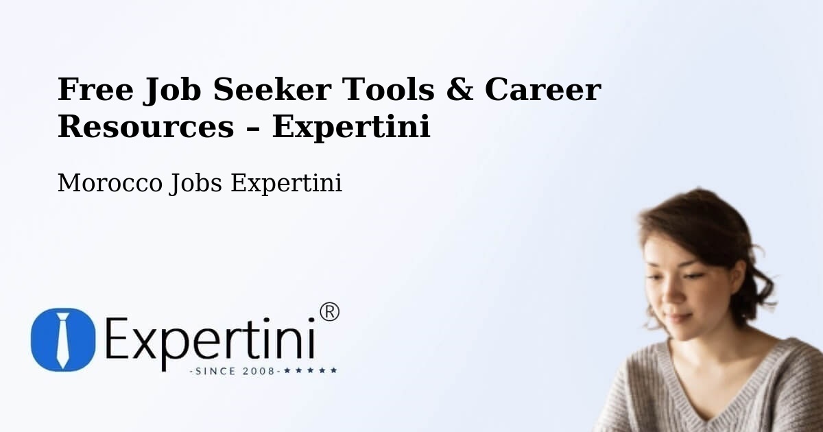 Free Job Seeker Tools & Career Resources – Aoufous - Aoufous, Morocco Jobs Expertini